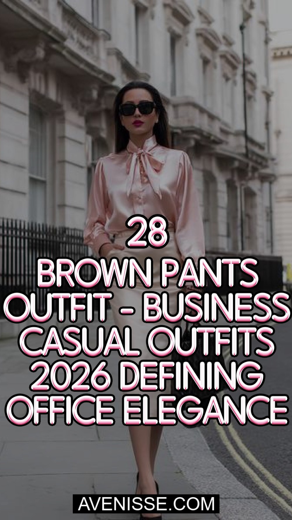 Brown Pants Outfit - Business Casual Outfits 2026 Defining Office Elegance